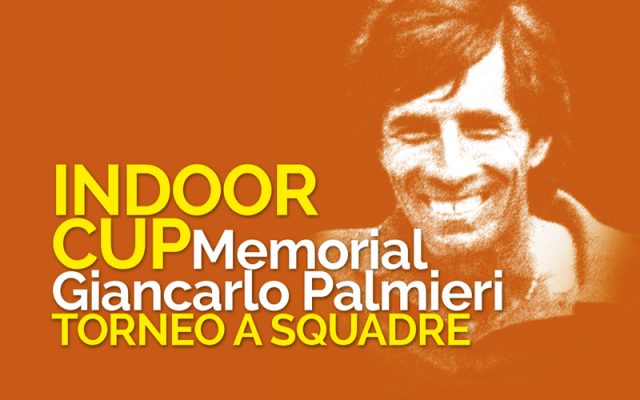 Diamo il via al torneo Indoor Cup Memorial Giancarlo Palmieri